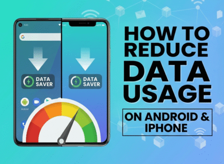 How to Reduce Data Usage on Android & iPhone