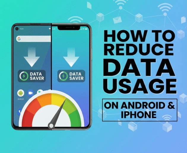 How to Reduce Data Usage on Android & iPhone