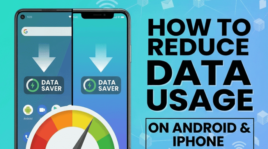 How to Reduce Data Usage on Android & iPhone
