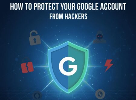 How to Protect Your Google Account From Hackers