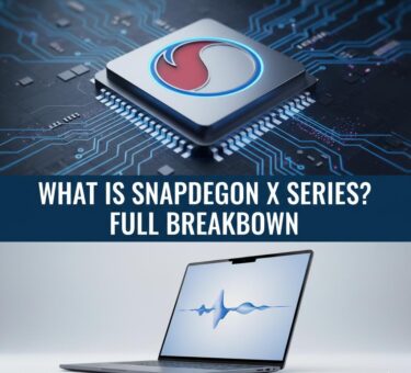 What Is Snapdragon X Series? Full Breakdown